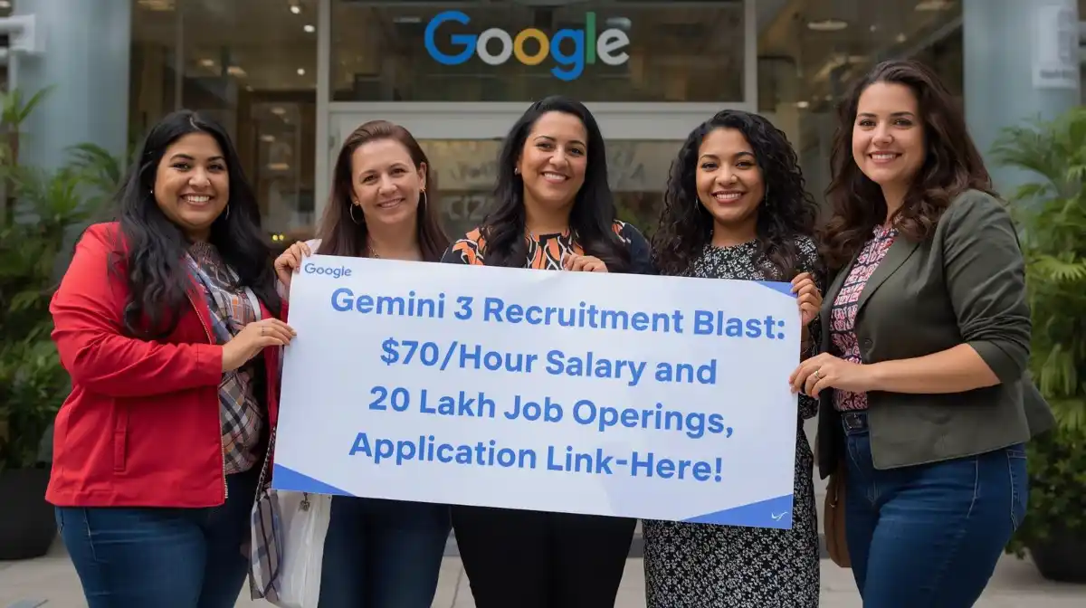 Gemini 3 Recruitment Blast: $70/Hour Salary and 20 Lakh Job Openings, Application Link Here!